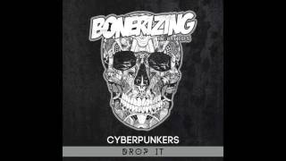 Cyberpunkers - Drop It (Original Mix)