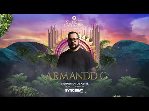 Radio Show / Sunset Gathering by ‪ Armandd G  / Syncbeat