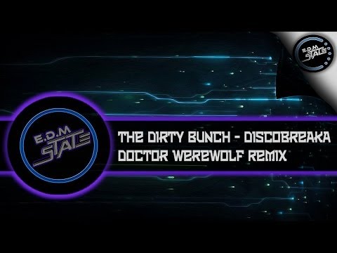 The Dirty Bunch - Discobreaka Doctor Werewolf Remix