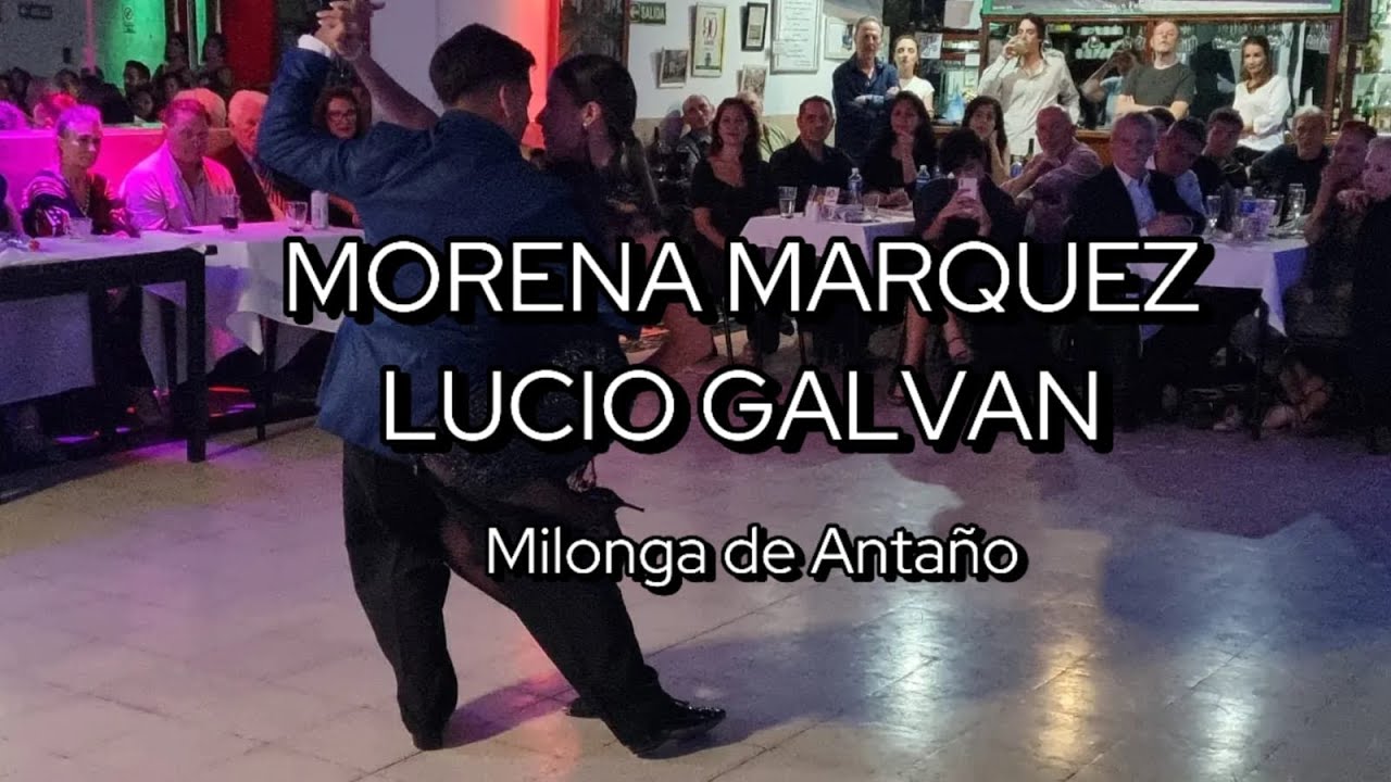 MORENA MARQUEZ & LUCIO GALVAN || Milonga de antaño  (D Arienzo/ Echague) [milonga]