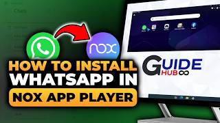 How To Install WhatsApp in Nox App Player (𝟮𝟬𝟮𝟲) | 100% WORKS | NO Yapping, To The Point & EASY