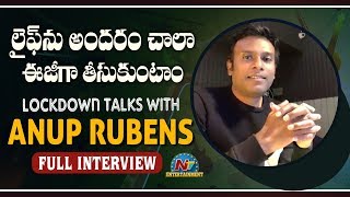 Anup Rubens Exclusive Interview About Lockdown Talks