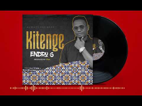 Endru G Kitenge (official audio)