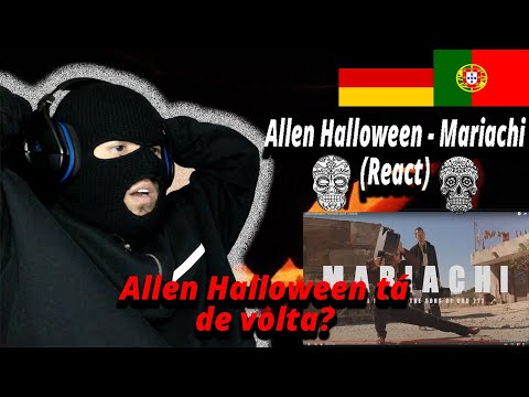 Allen Halloween - Mariachi (React) I Filho de Emigrantes reage a Rap português#180