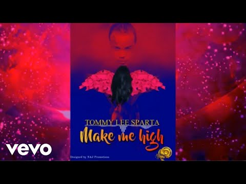 Tommy Lee Sparta - Make Me High (Official Audio)