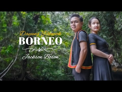 Jackson Boson - Dayung Puncak Borneo (Official Music Video)
