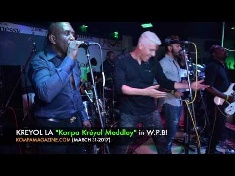 KREYOL LA "Konpa Kreyol Medley" in West Palm Beach! (March 31-2017)