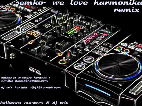 Semkoo & Mc Fenix - We love Harmonika (DJ Trix ft. Balkanos Masters remix)