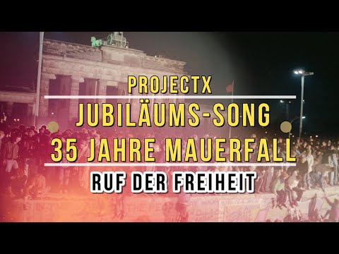 🎶35 JAHRE MAUERFALL | JUBILÄUMS-SONG | Ruf der Freiheit - ProjectX - Musikvideo #Mauerfall #Jubiläum