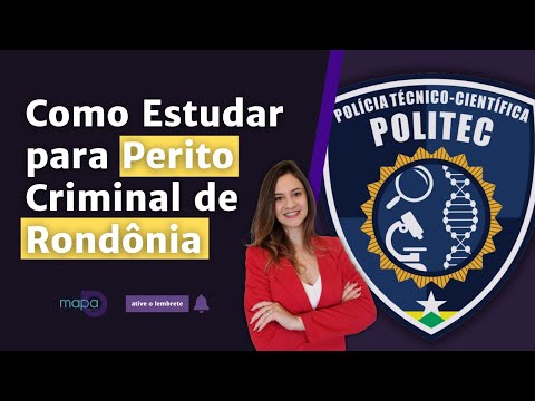 Como Estudar para Perito Criminal de Rondônia - Estratégia de Estudos POLITEC-RO [PRÉ-EDITAL]