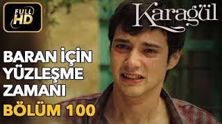 Download lagu Karagül 100. Bölüm (Full HD Tek Parça)Baran İçin Yüzleşme Zamanı mp3