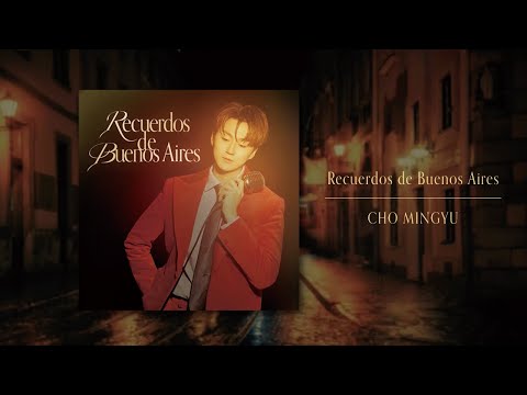 Recuerdos de Buenos Aires - 조민규(Cho MinGyu) [Official Lyric Video]