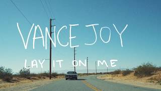 Vance Joy - Lay It On Me (Said The Sky Remix) [Official Lyric Video]