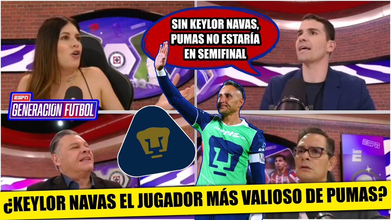 ¡ATENCIÓN! PUMAS no estaría en semis SI NO FUESE POR KEYLOR NAVAS ¿Jugador decisivo? | Generación F