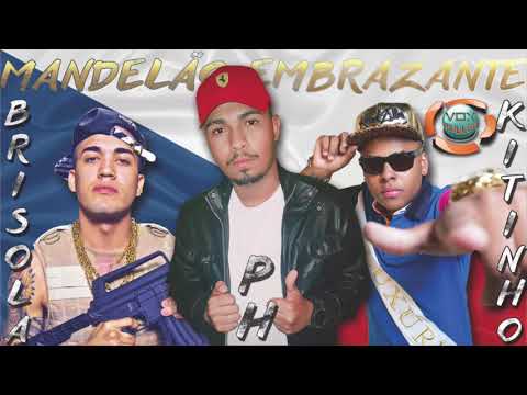Mc Brisola / Mc Rapha PH / Mc Kitinho - Mandelão Embrazado ( Dj Dafão ) 2018