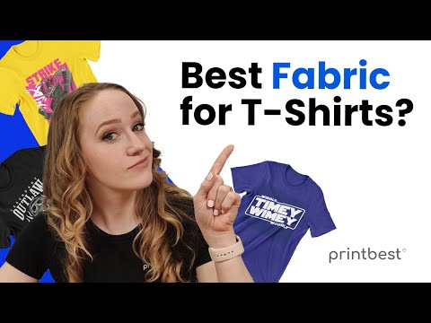 Fabric Types: What Makes a Good T-Shirt?