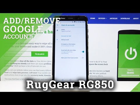 How to Add & Remove Google Account in RugGear RG850 – Create & Erase Google User