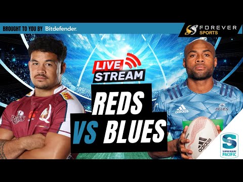 Reds vs Blues Live! | Super Rugby Tracker | Forever Rugby