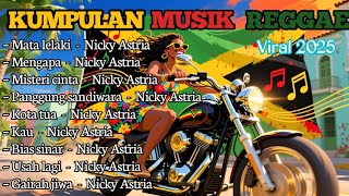Download lagu Kumpulan Lagu Reggae Cover Nicky Astria 🌴  Lagu Reggae Paling Viral Saat ini  mp3