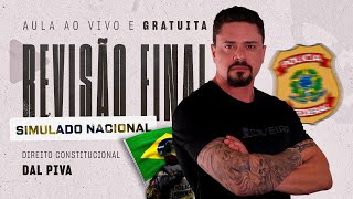REVISÃO FINAL PARA SIMULADO NACIONAL PF - DIREITO CONSTITUCIONAL (DAL PIVA)