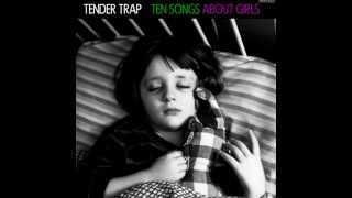 Tender Trap - 