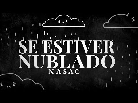 Nasac - Se Estiver Nublado (prod. Masuk)