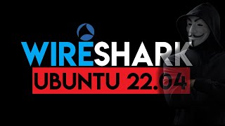 How to Install Wireshark on Ubuntu 22.04 Ubuntu Installation Wireshark Guide