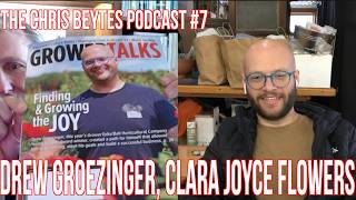 The Chris Beytes Podcast, featuring 2024 winner Drew Groezinger, owner of Clara Joyce Flowers