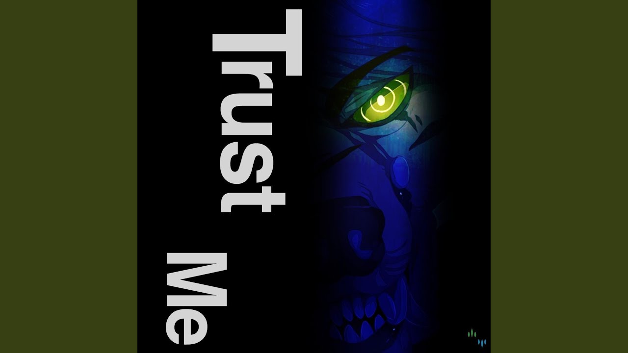 Trust Me