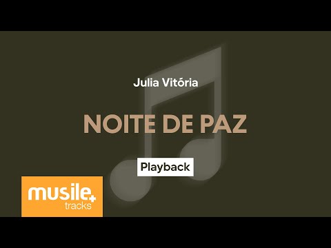 Julia Vitoria - Noite de Paz | Playback com Letra