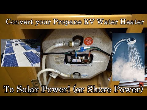RV Propane Water Heater Converted to Solar Power! Unlimited Hot Showers Off-grid