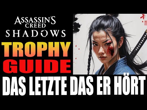 🔥 Assassin's Creed Shadows: Trophy Guide - Das letzte das er hört