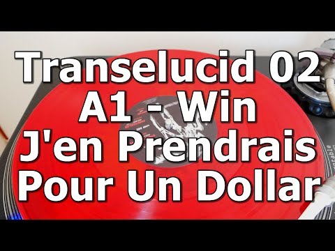Transelucid 02 - A1 - Win  - J'en Prendrais Pour Un Dollar
