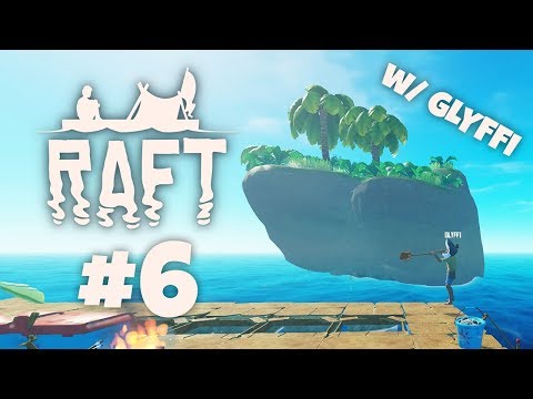 Aarteiden saari! - Raft w/ Glyffi | Osa 6