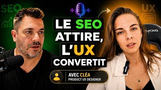 Le SEO attire, l'UX convertit !