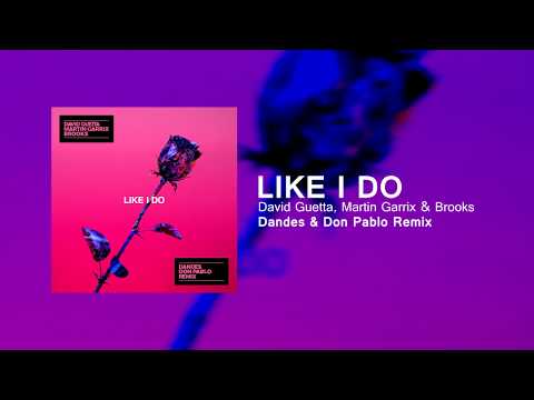 David Guetta, Martin Garrix & Brooks - Like I Do (Dandes & Don Pablo Bootleg)