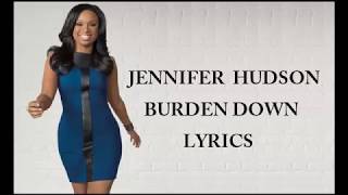Jennifer Hudson - Burden Down (lyrics)