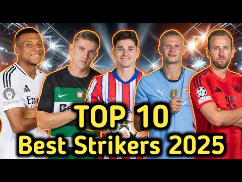 Top 10 Best Strikers in the World 2025 ⚽🔥 ||