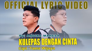Download lagu Andika Mahesa - Kulepas Dengan Cinta mp3 Download lagu Andika Mahesa - Kulepas Dengan Cinta mp3