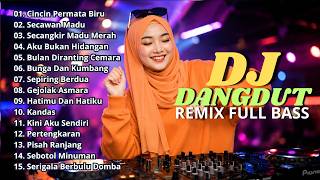 Download lagu DJ DANGDUT LAWAS FULL BASS REMIX TERBARU || DJ CINCIN PERMATA BIRU | DJ SECAWAN MADU mp3