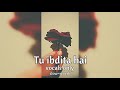 Mohabbat Gumshuda Meri |tu ibtida OST|drama full ost|without music| (vocals only)