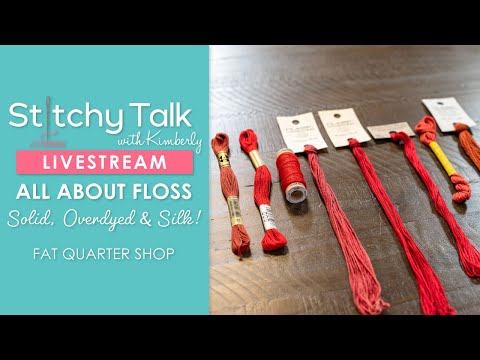 LIVE: All About Floss for Cross Stitching! - Stitchy Talk #27