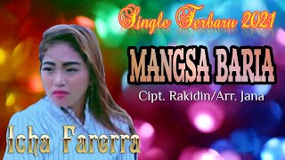 Download lagu Tarling 2021 || Mangsa Baria - Icha Farerra Cipt Rakidin Arr. Jana || Video Lirik mp3