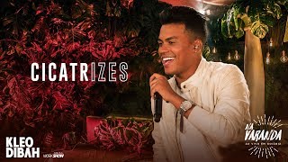 Kleo Dibah - Cicatrizes - Álbum Na Varanda