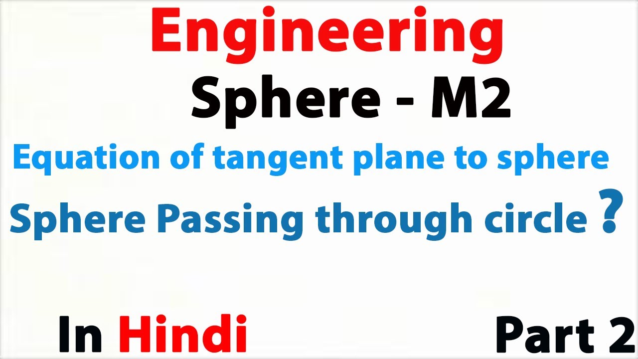 Sphere | Part 2 | Engineering Maths 2 | Engineering