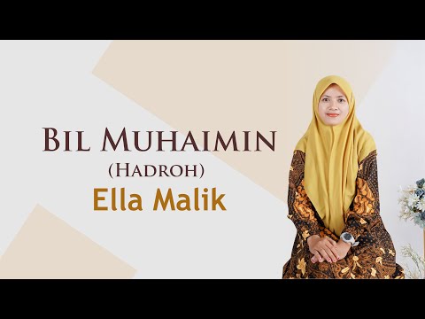 BIL MUHAIMIN (Versi Hadroh) Cover Ella Malik