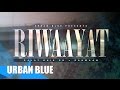 Riwaayat Rajat Dhir RD X Rahmaan Official Video UrbanBlue 2017