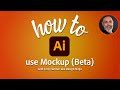 How To Use Mockup Beta In Adobe Illustrator 2024