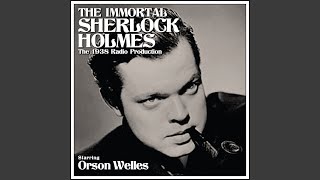 The Immortal Sherlock Holmes (1938 Radio Production starring Orson Welles)