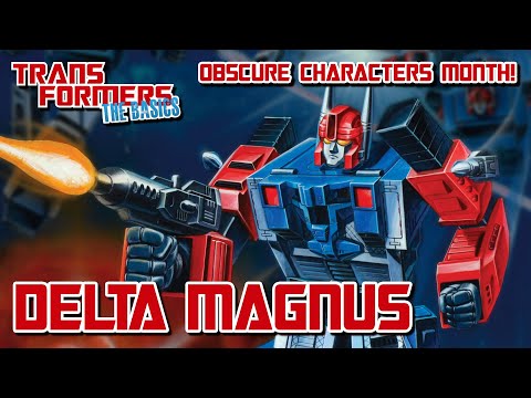 TRANSFORMERS: THE BASICS on DELTA MAGNUS